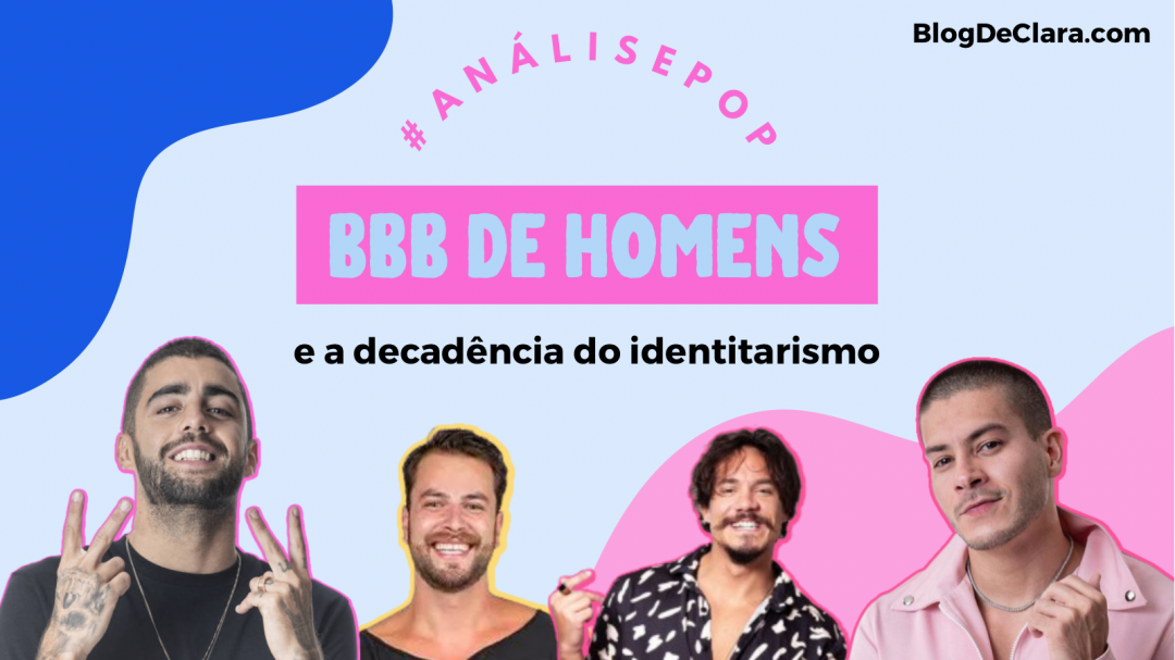 BBB de homens – e a decadência do identitarismo