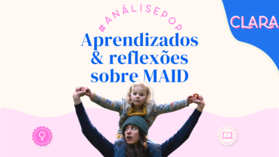 Aprendizados e reflexões sobre MAID